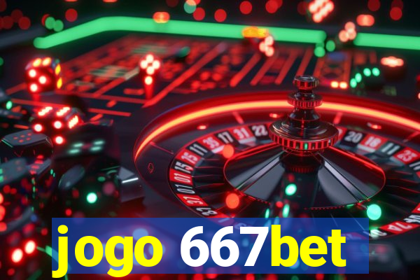 jogo 667bet